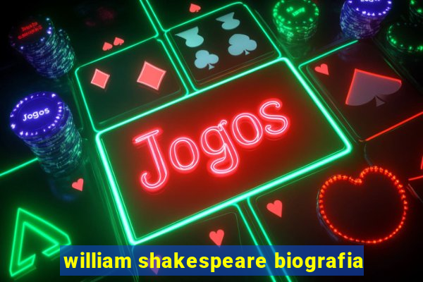 william shakespeare biografia